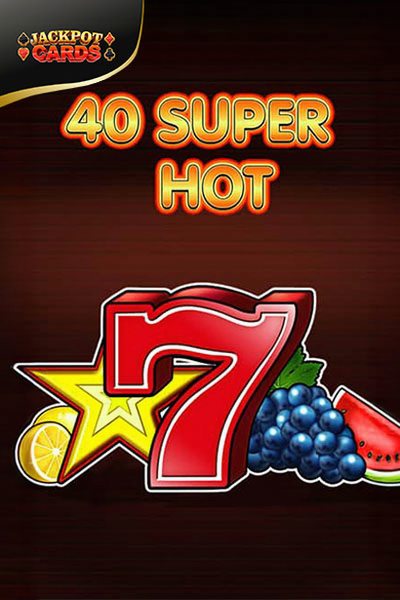 40 Super Hot game at Cleobetra Casino